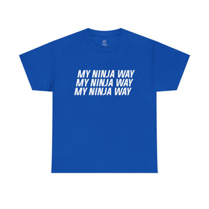 My Ninja Way T-Shirt