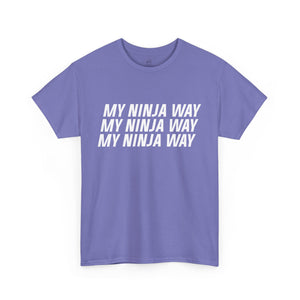 My Ninja Way T-Shirt