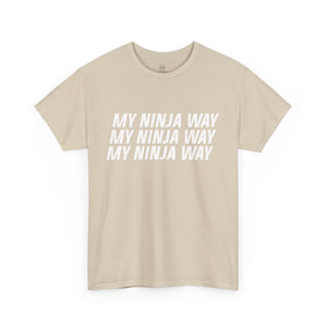 My Ninja Way T-Shirt