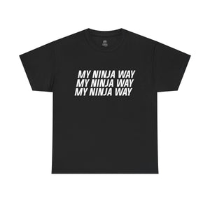 My Ninja Way T-Shirt