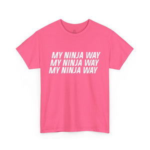 My Ninja Way T-Shirt